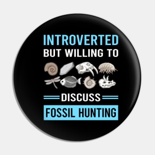 Introverted Fossil Hunting Hunter Paleontology Paleontologist Archaeology Archaeologist Pin