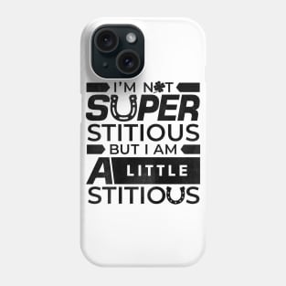 Stitious Phone Case