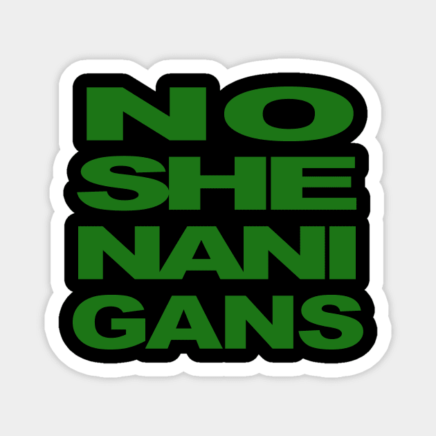 No Shenanigans Magnet by BobbyDoran