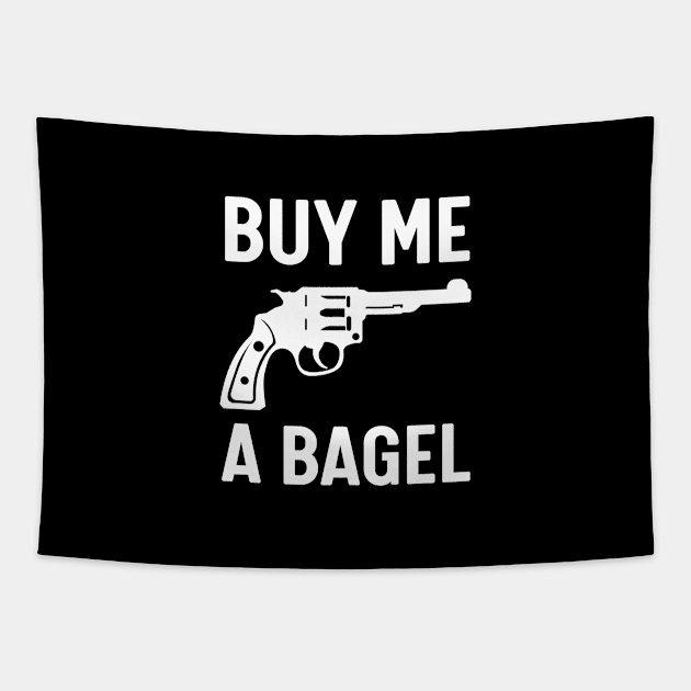 Buy me a begal Tapestry by PopGraphics