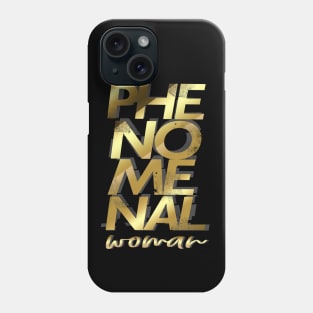 'Gold Phenomenal Woman' Cool Phenomenal Woman Gift Phone Case