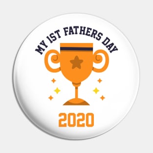 My 1st Fathers Day 2020 Pin