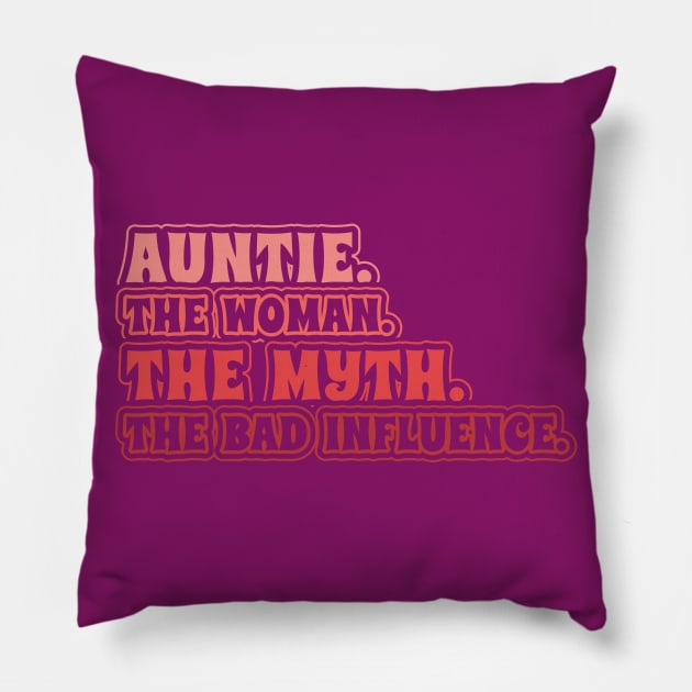 Auntie The Woman The Myth Bad Influence Pillow by aneisha
