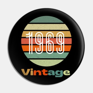 vintage 1969 design for retro tee, 52th birthday Gift vintage 1969 , retro birthday gift for 1969 , Pin