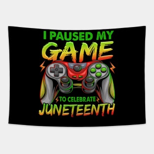 I Paused My Game To Celebrate Juneteenth Gamer Boys Kid Teen Tapestry