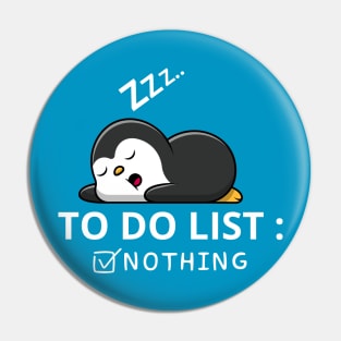 Little Penguin To Do List Nothing Pin