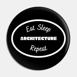 Eat sleep Architecture Repeat Pin