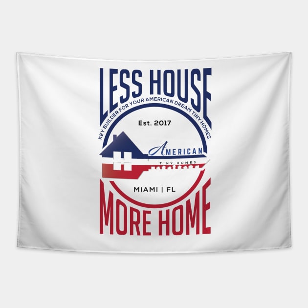 Less House More Home Tapestry by American Tiny Homes