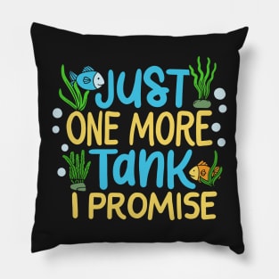 FISH TANK / AQUARIUM: Just One More Tank Pillow