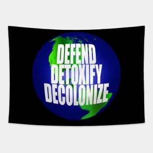 Defend Detoxify Decolonize Earth Tapestry