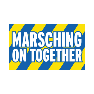 Marsching On Together T-Shirt