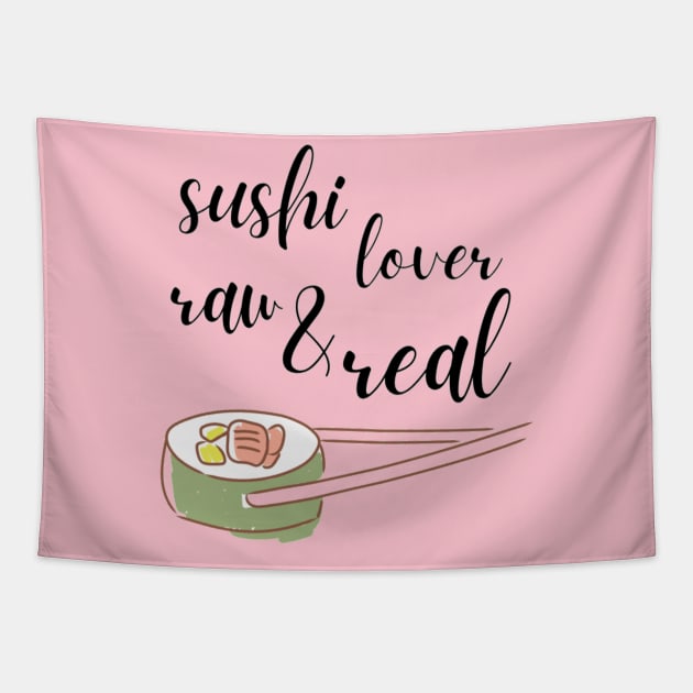 SUSHI LOVER RAW AND REAL Tapestry by Glamfox designs