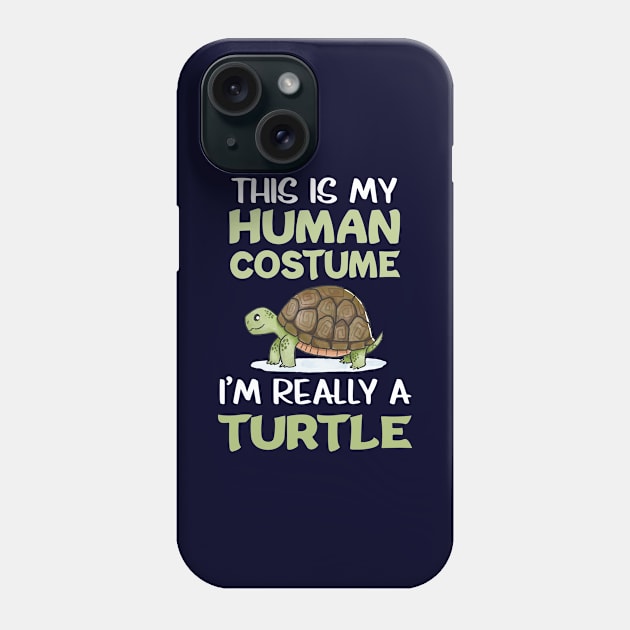 This Is My Human I’m Really A Turtle Animal Lover Tortoise Phone Case by FamiLane