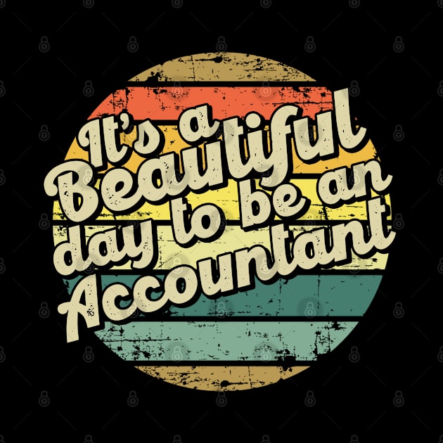 It's a beautiful day to be an accountant by SerenityByAlex