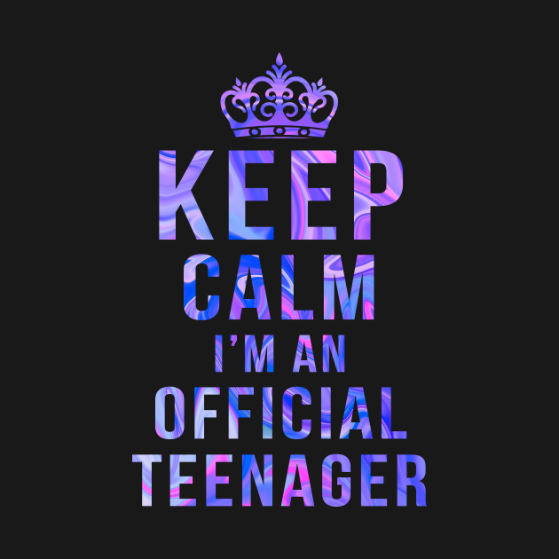 Keep Calm I'm an Official Teenager 13th Birthday - Official Teenager 13