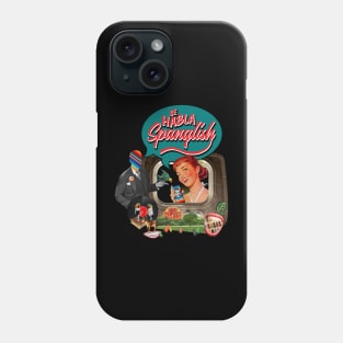 Spanglish spoken here Phone Case