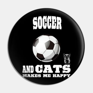 Soccer And Cats Makes Me Happy Pin