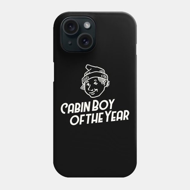 Cabin Boy of the Year Phone Case by calebfaires