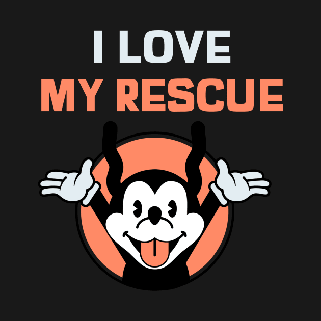 I Love My Rescue! Dog Lovers Funny by SweetMay