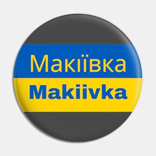 Makiivka City in Ukrainian Flag Pin