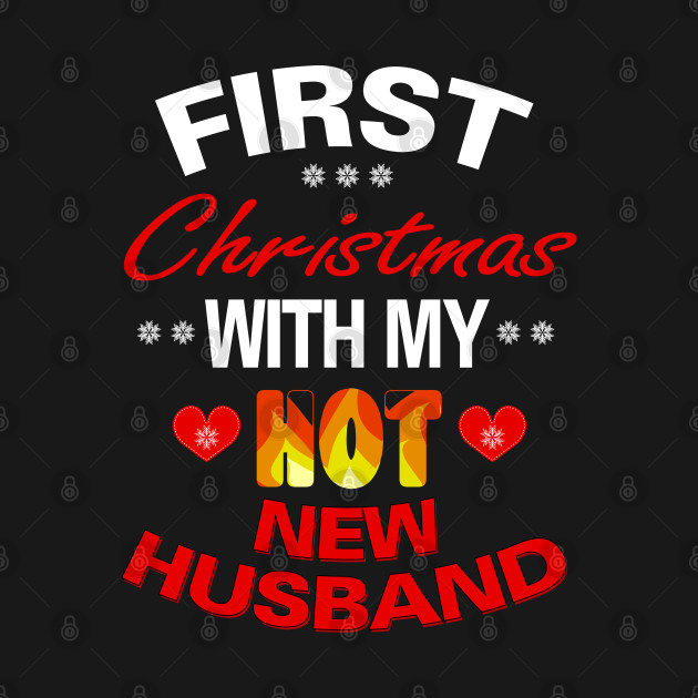 Discover first christmas with my hot new husband - First Christmas With My Hot New Wife - T-Shirt