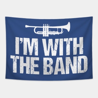 I'm With the Band Funny Trumpet Tapestry