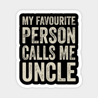 Uncle Gift - My Favourite Person Calls Me Uncle Magnet