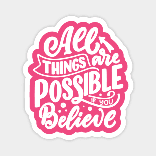 All Things Are Possible Magnet