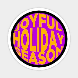 Joyful holiday season Magnet