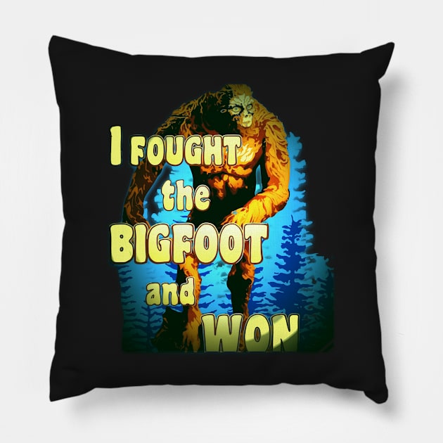 Copy of Quotes Funny Aesthetics I Fought the BIGFOOT and WON Sasquatch Squatchy Monster Hunter Pillow by masterpiecesai