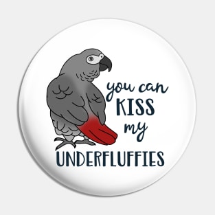 You can kiss my underfluffies African Grey parrot Pin