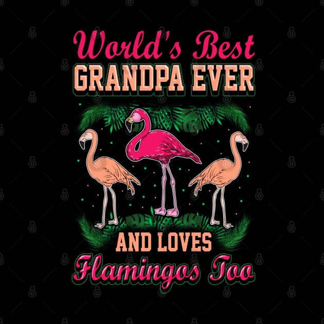 Best Grandpa Ever Love Flamingo Lover by E