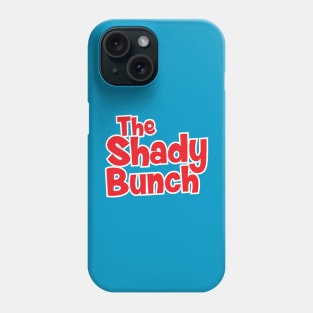 The Shady Bunch Phone Case