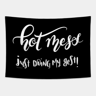 Hot Mess Just Doing My Best White Text Hand Lettering Design Tapestry