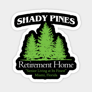 Shady Pines Retirement Home Magnet