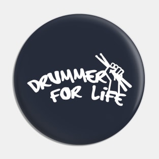 Drummer for Life! Pin