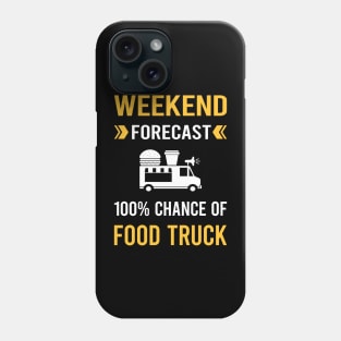 Weekend Forecast Food Truck Trucks Phone Case