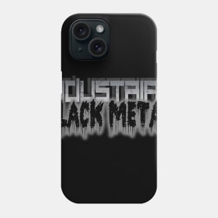 INDUSTRIAL BLACK METAL Phone Case