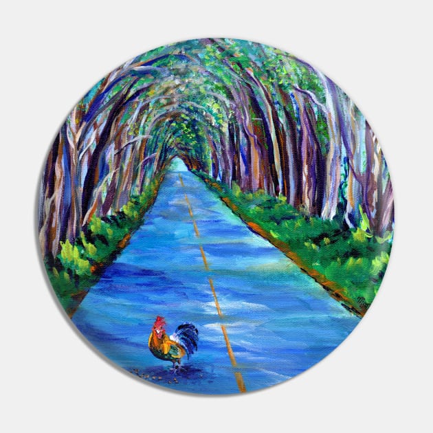 Kauai Tree Tunnel with Rooster Pin by KauaiArtist