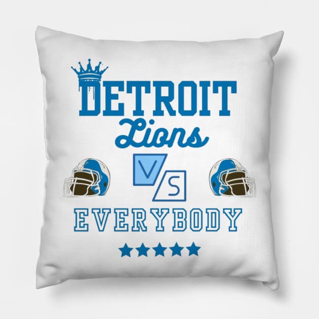 Detrioit Lions Vs Everybody Pillow by Alexander S.