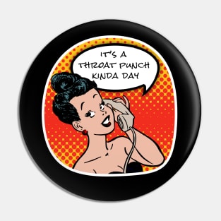 It's a throat punch kinda day Pin