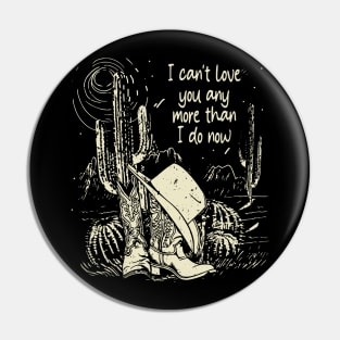 I Can't Love You Any More Than I Do Now Vintage Cowgirl Hat Pin