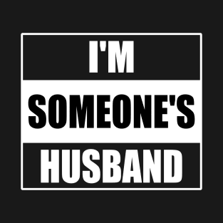 I'm Someone's Husband (front)  Please Don't Shoot (back) T-Shirt