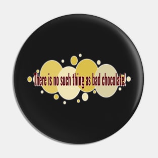 Chocolate Creed. There is no such thing as bad chocolate. Quirky fun foodie design for chocolate lovers everywhere! Pin