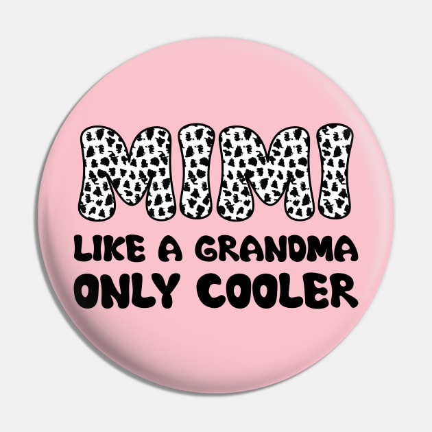 Mimi Like A Grandma Only Cooler -Best Grandma Pin by printalpha-art