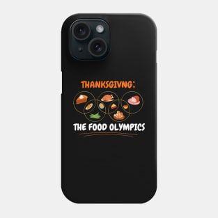 Thanksgiving: The Food Olympics | Funny Thanksgiving Design Phone Case