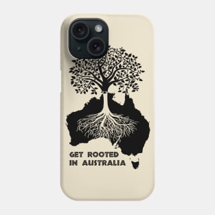 Get Rooted In Australia Phone Case