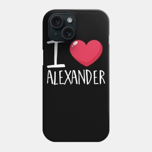 I Love Alexander Phone Case