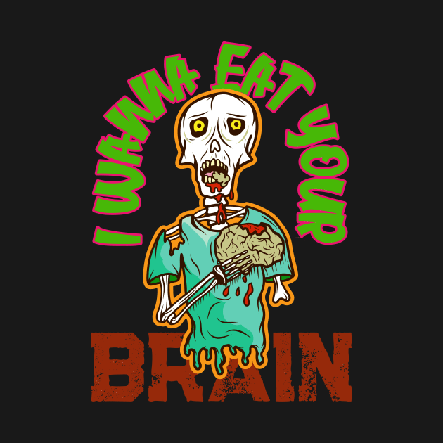 I Wanna Eat Your Brain, Zombie, Retro Design by VintageArtwork