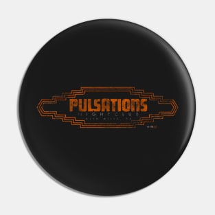 Pulsations Nightclub Pin